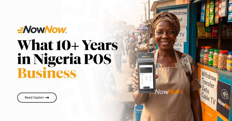 What 10+ Years in Nigeria’s POS Business Taught Me