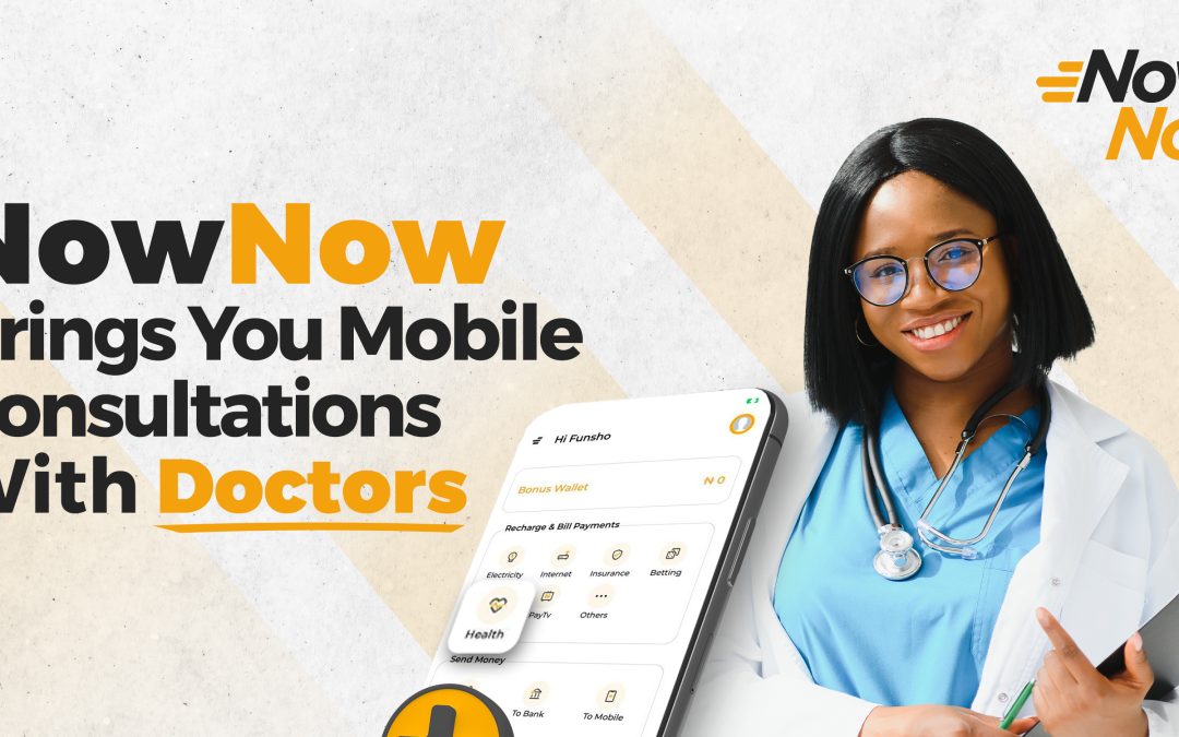 NOWNOW Brings You Mobile Consultations With Doctors – NowNow