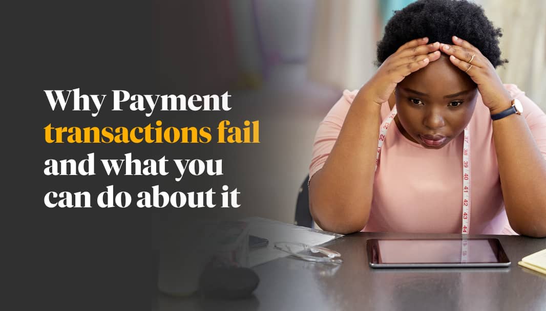 Why POS transaction fail and what you can do about it.
