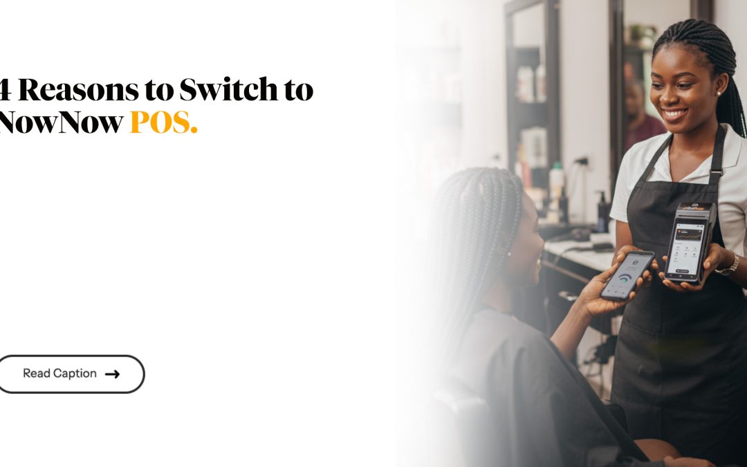 4 Reasons to Choose NowNow POS 